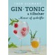 Gin - tonic & tilbehør - masser af nye opskrifter